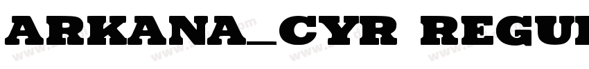 Arkana_cyr Regular字体转换
